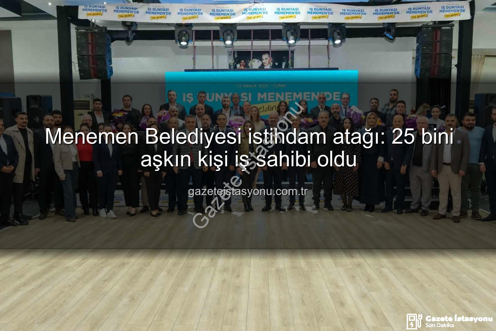 Menemen Belediyesi istihdam - Menemen Belediyesi istihdam atağı: 25 bini aşkın kişi iş sahibi oldu