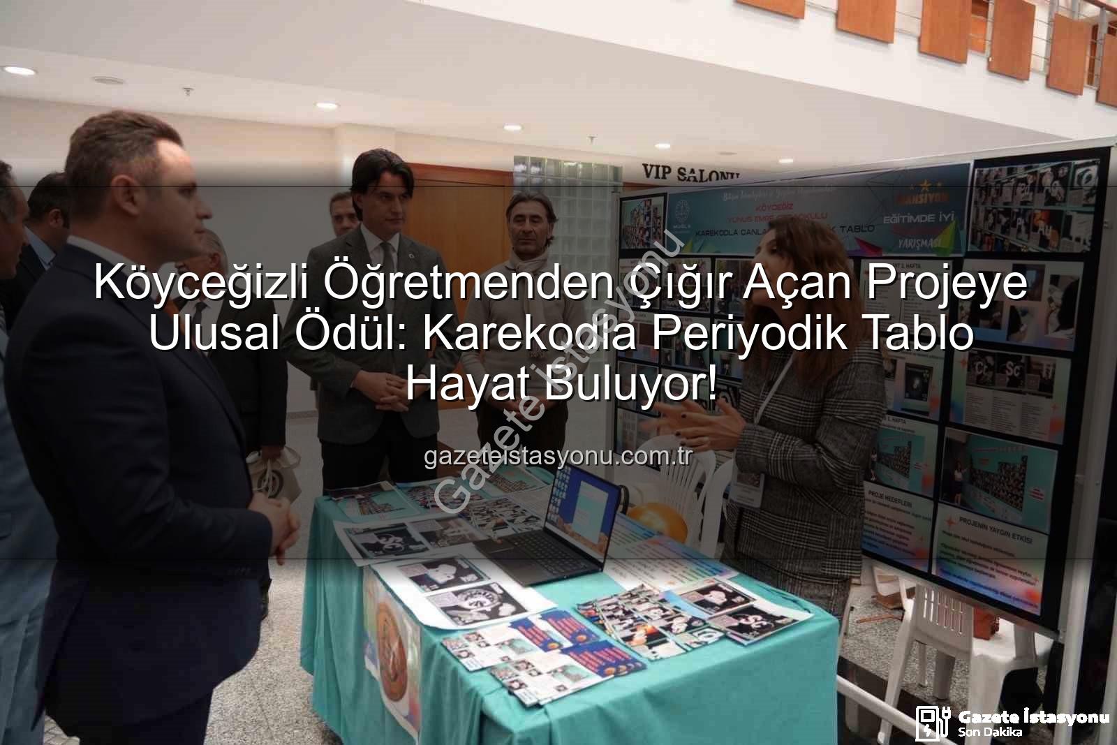 Karekodla Canlanan Periyodik Tablo - Köyceğizli Öğretmenden Çığır Açan Projeye Ulusal Ödül: Karekodla Periyodik Tablo Hayat Buluyor!