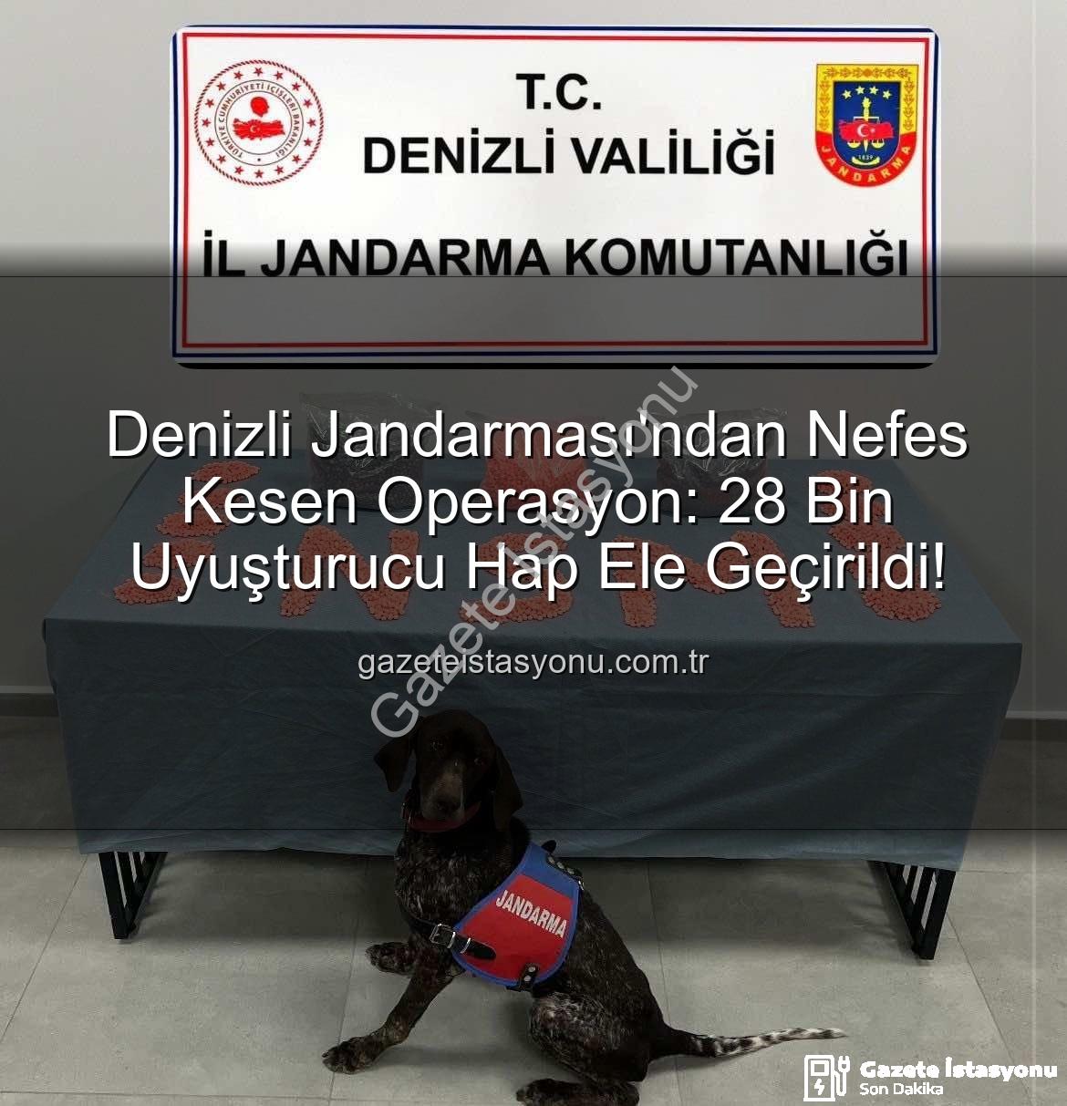 uyuşturucu hap - Denizli Jandarması'ndan Nefes Kesen Operasyon: 28 Bin Uyuşturucu Hap Ele Geçirildi!