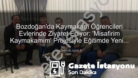 Bozdoğan’da ‘Misafirim Kaymakamım’ Projesiyle Eğitimde Yeni Bir Dönem Başlıyor: Kaymakam Öğrencilerin Evine Konuk Oldu