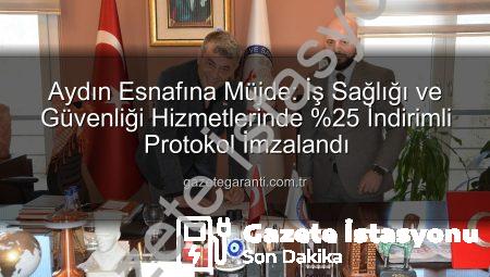 Aydın Esnafına Nefes Aldıracak Anlaşma: İş Sağlığı ve Güvenliği Hizmetlerinde Yüzde 25 İndirim!