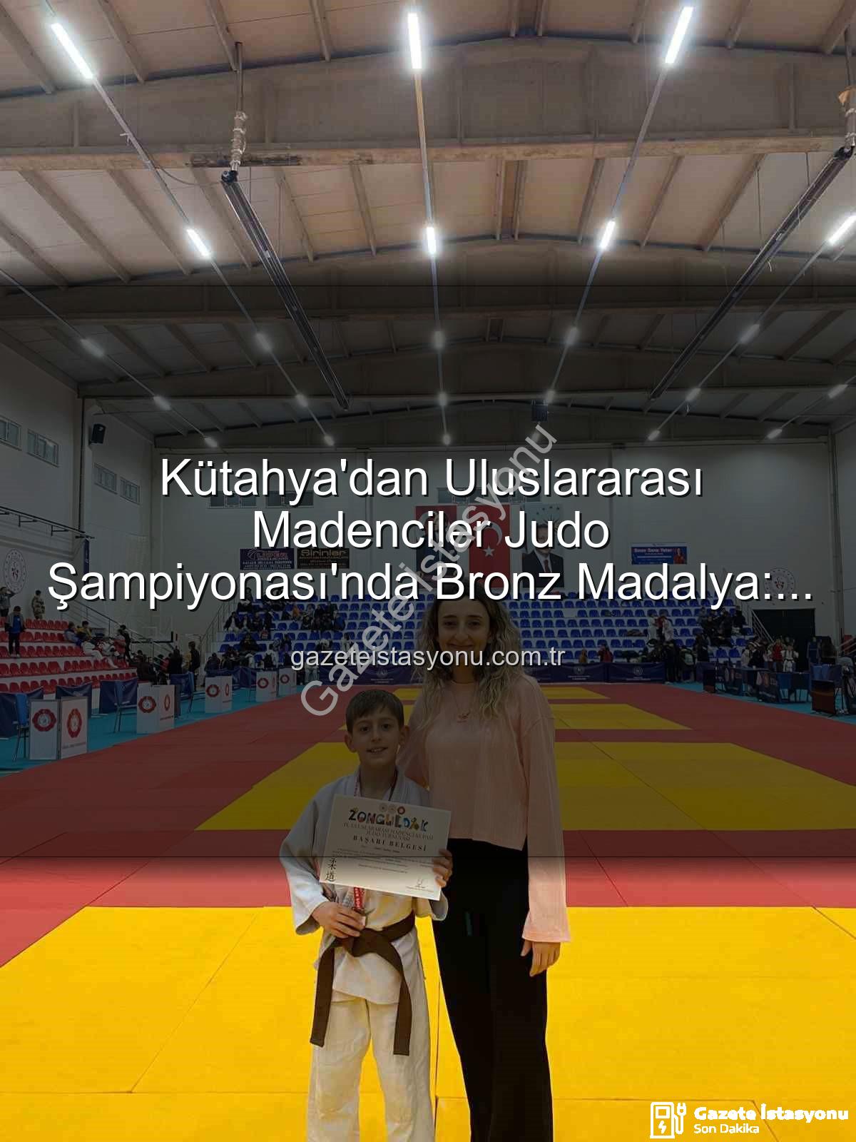 Kütahya judocu - Kütahya'dan Uluslararası Madenciler Judo Şampiyonası'nda Bronz Madalya: Ahmet Burak Maran Sahneye Çıktı!