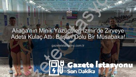 Aliağa’nın Minik Yüzücüleri İzmir’de Zirveye Adeta Kulaç Attı: Başarı Dolu Bir Müsabaka!