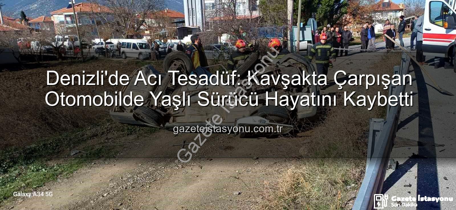 Denizli trafik kazası - Denizli'de Acı Tesadüf: Kavşakta Çarpışan Otomobilde Yaşlı Sürücü Hayatını Kaybetti