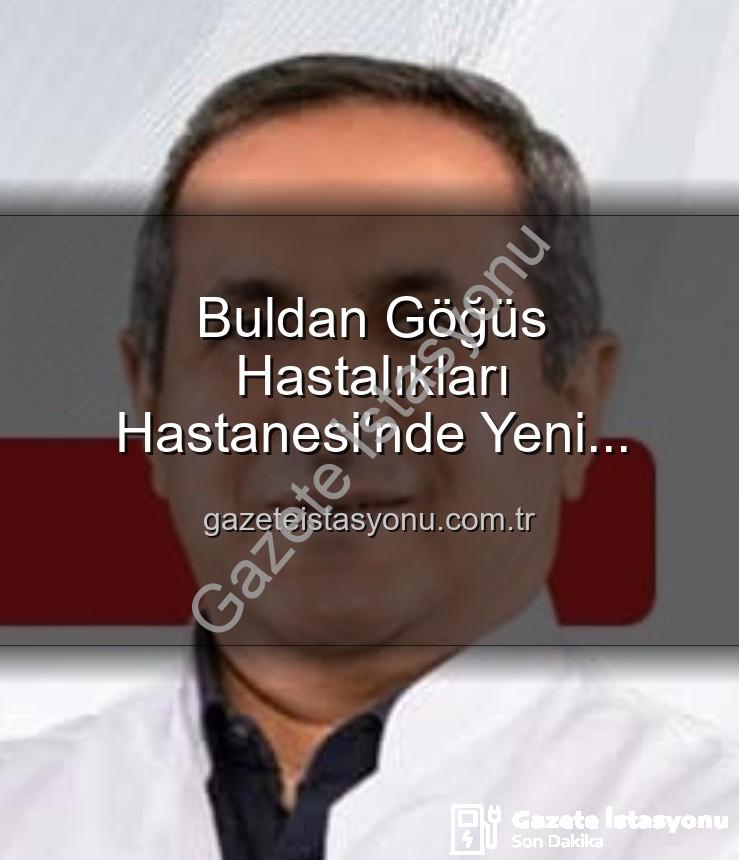 Buldan Göğüs Hastalıkları Hastanesi - Buldan Göğüs Hastalıkları Hastanesi'nde Yeni Dönem: Uzm. Dr. Nurettin Şahin Başhekim Oldu