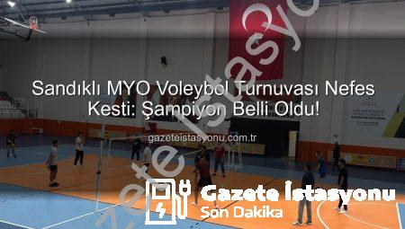 Sandıklı MYO Voleybol Turnuvası Nefes Kesti: Şampiyon Belli Oldu!