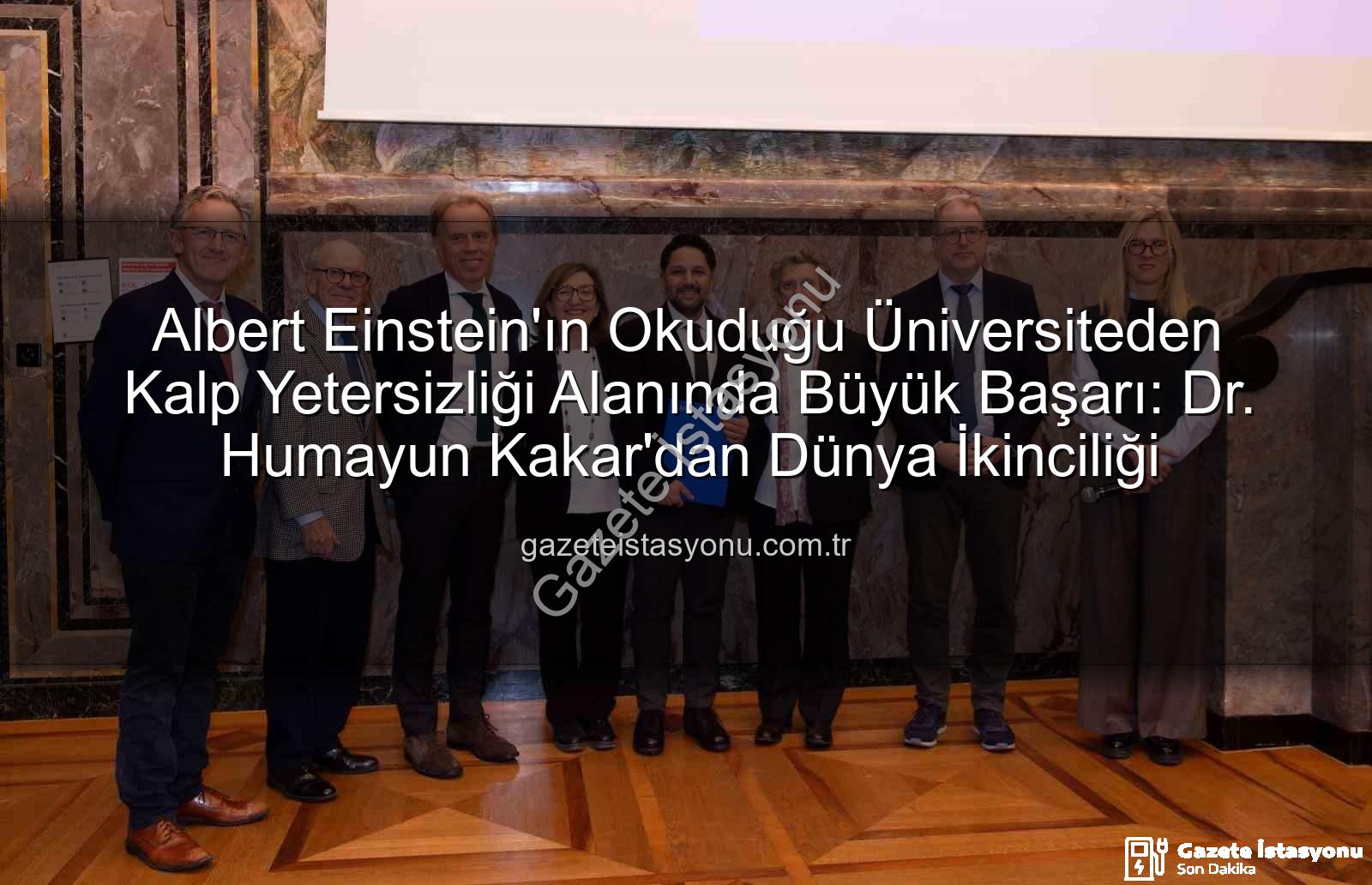 Kalp Yetersizliği Uzmanı - Albert Einstein'ın Okuduğu Üniversiteden Kalp Yetersizliği Alanında Büyük Başarı: Dr. Humayun Kakar'dan Dünya İkinciliği