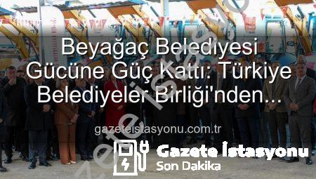 Beyağaç Belediyesi Gücüne Güç Kattı: Türkiye Belediyeler Birliği’nden Yeni Damperli Kamyonet Hizmete Sunuldu