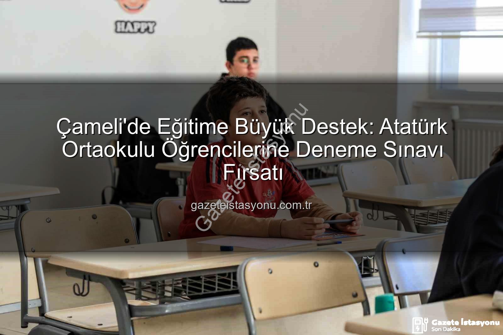 Çameli deneme sınavı - Çameli'de Eğitime Büyük Destek: Atatürk Ortaokulu Öğrencilerine Deneme Sınavı Fırsatı